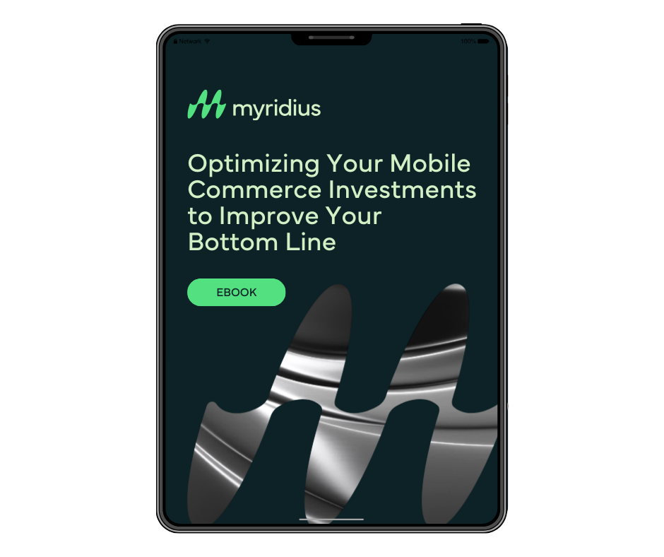 Optimizing Your Mobile Commerce Investments to Improve Your Bottom Line