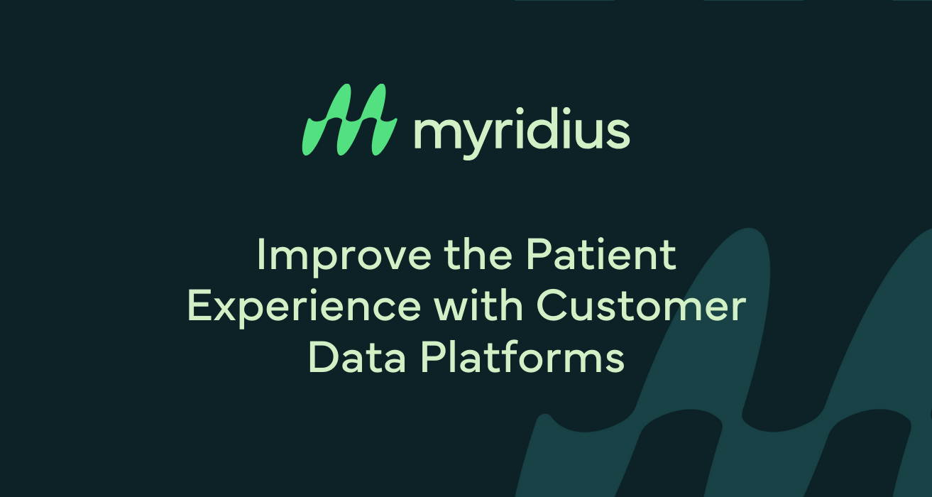 Improve the Patient Experience with Customer Data Platforms