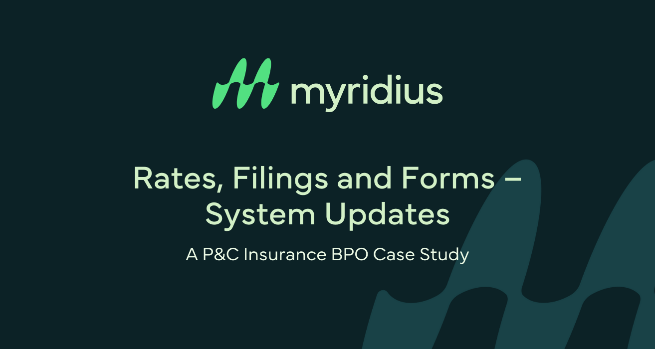 Insurance Rate Filing Rates, Filings & Forms System Updates: P&C BPO Case Study